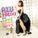 YOU & I feat. LOVE LOVE LOVE／AZU