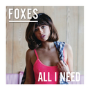 All I Need (Japan Version)/Foxes