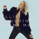On My Mind/Ellie Goulding