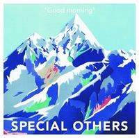 Good morning/SPECIAL OTHERS