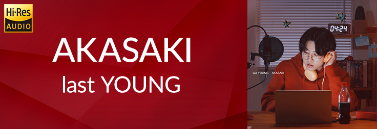 last YOUNG／AKASAKI｜音楽ダウンロード・音楽配信サイト mora