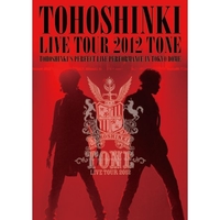 東方神起 LIVE TOUR 2012 ～TONE～／東方神起｜音楽ダウンロード・音楽