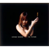 NO FUTURE／相川七瀬｜音楽ダウンロード・音楽配信サイト mora