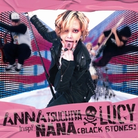 LUCY／ANNA inspi' NANA(BLACK STONES)｜音楽ダウンロード・音楽配信