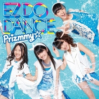 EZ DO DANCE／Prizmmy☆｜音楽ダウンロード・音楽配信サイト mora