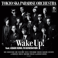 邦楽 WAKE UP Wake Up! feat. ASIAN KUNG-FU GENERATION／東京スカパラダイス