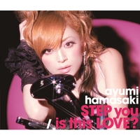 STEP you / is this LOVE？／浜崎あゆみ｜音楽ダウンロード・音楽配信