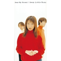 Every Little Thing『Dear My Friend』B2ポスター Dear My Friend／Every Little Thing｜音楽ダウンロード・音楽配信