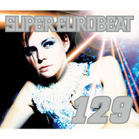 【バラ売り可】SUPER EUROBEAT CD SUPER EUROBEAT VOL.129／SUPER EUROBEAT (V.A.)｜音楽ダウンロード
