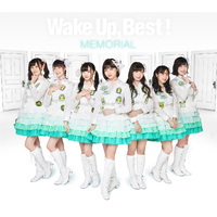 Wake Up, Best!MEMORIAL Vol.2／Wake Up, Girls!｜音楽ダウンロード