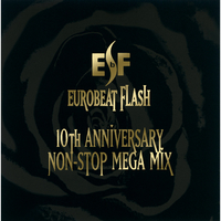 EUROBEAT FLASH～10th ANNIVERSARY NON STOP MEGA MIX～ 01／V.A.