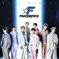 Time Camera／FANTASTICS from EXILE TRIBE｜音楽ダウンロード・音楽