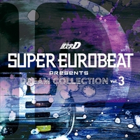 SUPER EUROBEAT presents 頭文字[イニシャル]D Dream Collection Vol.3