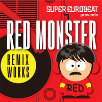 SUPER EUROBEAT presents RED MONSTER REMIX WORKS／V.A.｜音楽