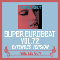 SUPER EUROBEAT VOL.72 EXTENDED VERSION TIME EDITION／V.A.｜音楽