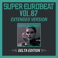 SUPER EUROBEAT VOL.87 EXTENDED VERSION DELTA EDITION／V.A.｜音楽