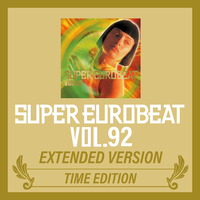 SUPER EUROBEAT VOL.92 EXTENDED VERSION TIME EDITION／V.A.｜音楽