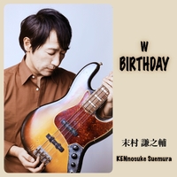 w BIRTHDAY／末村 謙之輔｜音楽ダウンロード・音楽配信サイト mora ～“WALKMAN”公式ミュージックストア～