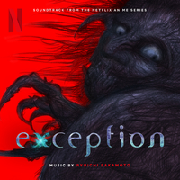 Exception (Soundtrack from the Netflix Anime Series)／坂本龍一