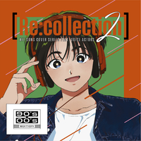 Re:collection] HIT SONG cover series feat.voice actors 2