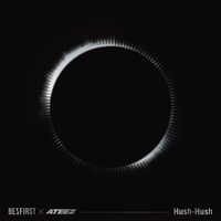 Hush-Hush／BE:FIRST X ATEEZ｜音楽ダウンロード・音楽配信
