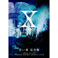 青い夜 完全版／X JAPAN｜音楽ダウンロード・音楽配信サイト