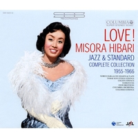 LOVE!MISORA HIBARI JAZZ&STANDARD COMPLETE COLLECTION 1955-1966