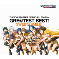 THE IDOLM@STER 765PRO ALLSTARS+ GRE@TEST BEST! -SWEET&SMILE!-／765PRO ALLSTARS+