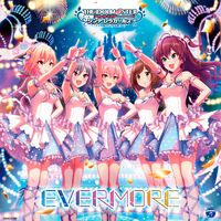 EVERMORE (M@STER VERSION)／城ヶ崎美嘉、神崎蘭子、前川みく