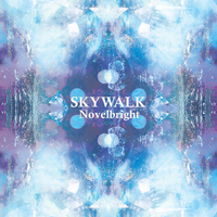 SKYWALK／Novelbright｜音楽ダウンロード・音楽配信サイト mora
