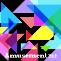 Amusement Vol.5／Various Artists｜音楽ダウンロード・音楽配信サイト