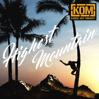 Highest Mountain／KNOCK OUT MONKEY｜音楽ダウンロード・音楽
