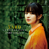 ZARD tribute II／SARD UNDERGROUND｜音楽ダウンロード・音楽配信