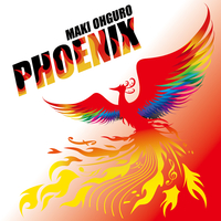 邦楽 PHOENIX MAKI OHGURO PHOENIX／大黒摩季｜音楽ダウンロード・音楽配信サイト mora