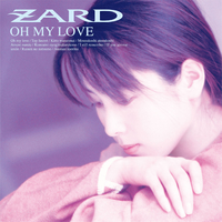 邦楽 OH MY LOVE ZARD ZARD Official Website – WEZARD.net | OH MY LOVE