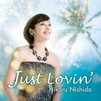 Just Lovin'／西田ひかる｜音楽ダウンロード・音楽配信サイト mora