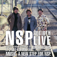 NSP復活コンサート!!～2002.2.3 大阪厚生年金会館大ホール～／NSP