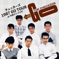 チェッカーズ 1987 GO TOUR at 中野サンプラザ／チェッカーズ｜音楽