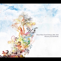 邦楽 Libyus Music Sound History DJ OKAWARI Libyus Music Sound History 2004-2010／DJ OKAWARI｜音楽ダウンロード