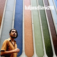 Bulljun & El Barrio 2016／BULLJUN｜音楽ダウンロード・音楽配信