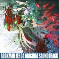 ロックマン ゼロ4 オリジナルサウンドトラック／Capcom Sound Team