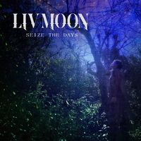 SEIZE THE DAYS／LIV MOON｜音楽ダウンロード・音楽配信サイト mora