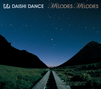 MELODIES MELODIES/DAISHI DANCE:新品未開封CD MELODIES MELODIES／DAISHI DANCE｜音楽ダウンロード・音楽配信サイト