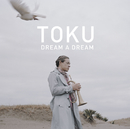 Dream A Dream/TOKU