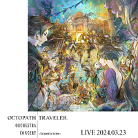 OCTOPATH TRAVELER Orchestra Concert -To travel is to live- LIVE