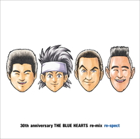 THE BLUE HEARTS re-mix re-spect／V.A.｜音楽ダウンロード・音楽配信
