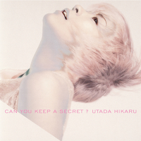 Can You Keep A Secret?／宇多田ヒカル｜音楽ダウンロード・音楽配信