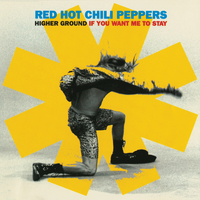 Higher Ground / If You Want Me To Stay (Remixes)／Red Hot Chili