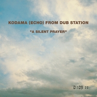 【2LP】Kodama (Echo) / A Silent Prayer 2LP】Kodama (Echo) / A Silent Prayer Kodama (Echo) From Dub