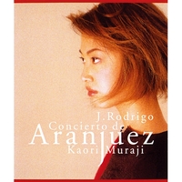 アランフェス協奏曲／村治 佳織｜音楽ダウンロード・音楽配信サイト